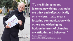 A man holding Bildung sign and text:“To me, Bildung means learning new things that make me think and reflect critically on my views. It also means fostering communication with others and widening my horizon in terms of changing my attitudes and behaviour.”